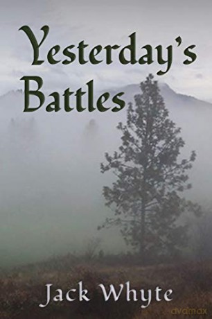 Yesterday's Battles - Jack Whyte [KSIĄŻKA]