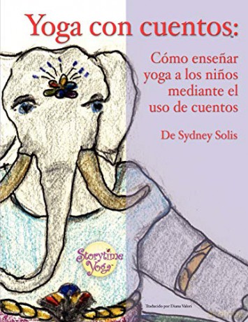 Yoga Con Cuentos (Cuentos Para Aprender Yoga) - Sydney Solis [KSIĄŻKA]