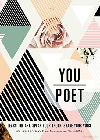 You/Poet: Learn the Art. Speak Your Truth. Share Your Voice. - Rayna Hutchison [KSIĄŻKA]