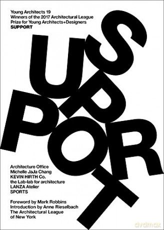 Young Architects 19: Support - The Architectural League of New York [KSIĄŻKA]