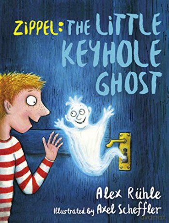 Zippel: The Little Keyhole Ghost - Alex Rühle [KSIĄŻKA]