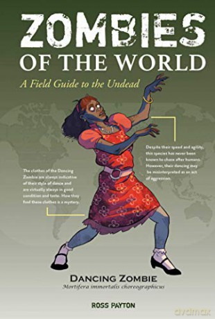 Zombies of the World: A Field Guide to the Undead - Ross Payton [KSIĄŻKA]