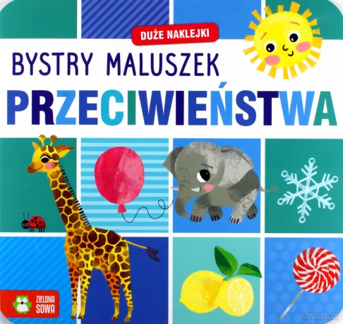 Bystry maluszek. Przeciwieństwa [KSIĄŻKA]