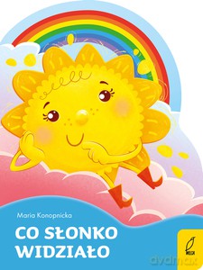 Co słonko widziało. Wykrojnik - Maria Konopnicka [KSIĄŻKA]
