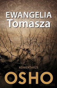 Ewangelia Tomasza Komentarze OSHO - Osho [KSIĄŻKA]