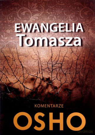 Ewangelia Tomasza Komentarze OSHO - Osho [KSIĄŻKA]