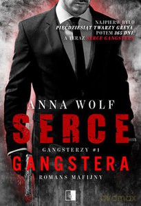 Gangsterzy (Tom 1) Serce gangstera (wydanie pocket) - Anna Wolf [KSIĄŻKA]