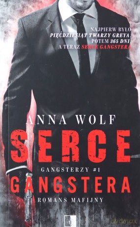 Gangsterzy (Tom 1) Serce gangstera (wydanie pocket) - Anna Wolf [KSIĄŻKA]