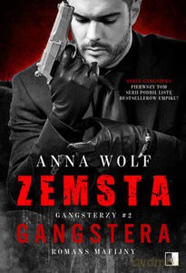 Gangsterzy (Tom 2) Zemsta gangstera (wydanie pocket) - Anna Wolf [KSIĄŻKA]
