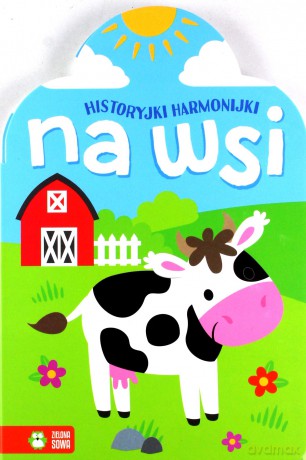 Historyjki harmonijki. Na wsi [KSIĄŻKA]