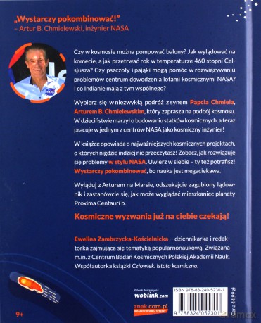 Kosmiczne wyzwania. Jak budować statki kosmiczne, dogonić kometę i rozwiązywać galaktyczne problemy - B. Chmielewski Artur, E. Zambrzycka-Kościelnicka [KSIĄŻKA]