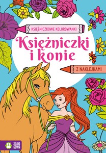 Księżniczkowe kolorowanki. Księżniczki i konie [KSIĄŻKA]