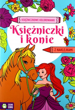 Księżniczkowe kolorowanki. Księżniczki i konie [KSIĄŻKA]