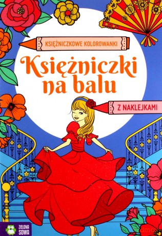 Księżniczkowe kolorowanki. Księżniczki na balu [KSIĄŻKA]