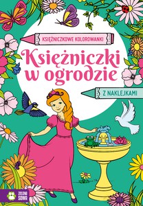 Księżniczkowe kolorowanki. Księżniczki w ogrodzie [KSIĄŻKA]