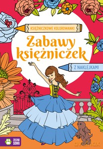 Księżniczkowe kolorowanki. Zabawy księżniczek [KSIĄŻKA]