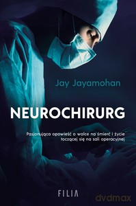 Neurochirurg - Jay Jayamohan [KSIĄŻKA]