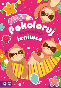 Pokoloruj beztroskie leniwce [KSIĄŻKA]
