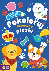 Pokoloruj zabawne pieski [KSIĄŻKA]