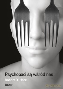 Psychopaci są wśród nas - D. Hare Robert [KSIĄŻKA]