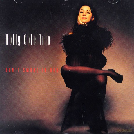 Holly Cole trio: Don't Smoke In Bed [CD]