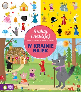 Szukaj i naklejaj. W krainie bajek [KSIĄŻKA]