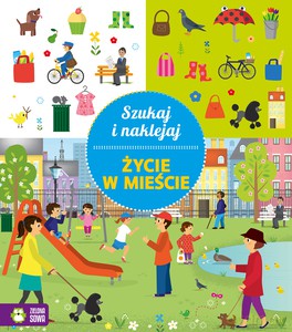 Szukaj i naklejaj. Życie w mieście [KSIĄŻKA]