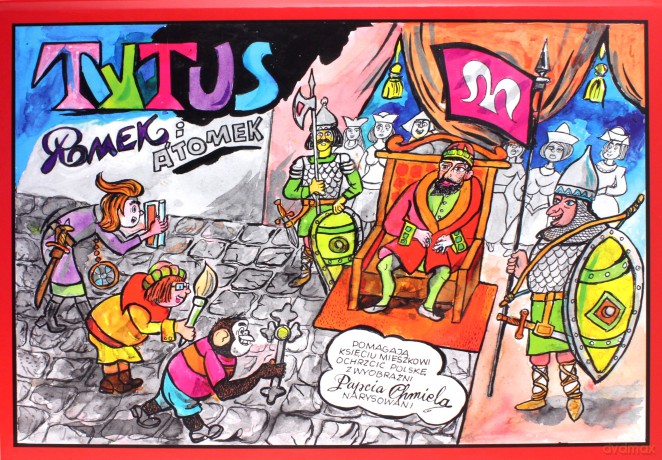 Tytus, Romek i A`Tomek pomagają księciu Mieszkowi ochrzcić Polskę z wyobraźni Papcia Chmiela narysowani - Jezry Chmielewski Henryk [KOMIKS]