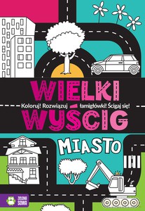 Wielki wyścig. Miasto [KSIĄŻKA]