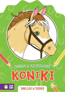 Zabawa w kolorowanie. Koniki [KSIĄŻKA]