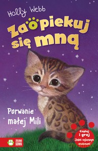 Zaopiekuj się mną. Porwanie małej Mili - Holly Webb [KSIĄŻKA]