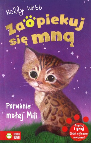 Zaopiekuj się mną. Porwanie małej Mili - Holly Webb [KSIĄŻKA]