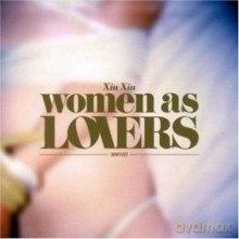 Xiu Xiu: Women as Lovers [CD]