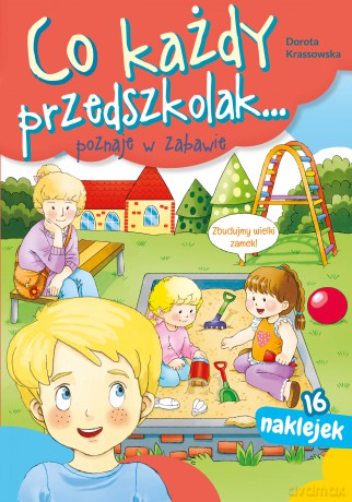 Co każdy przedszkolak... poznaje w zabawie - Dorota Krassowska [KSIĄŻKA]