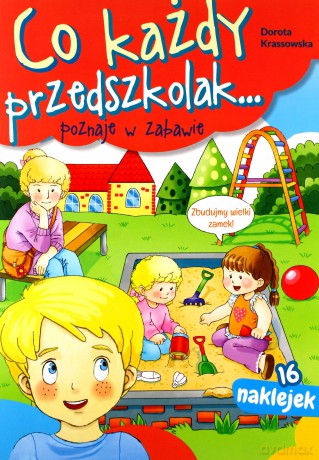 Co każdy przedszkolak... poznaje w zabawie - Dorota Krassowska [KSIĄŻKA]