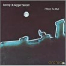 Jimmy Knepper Sextet: I Dream Too Much [CD]