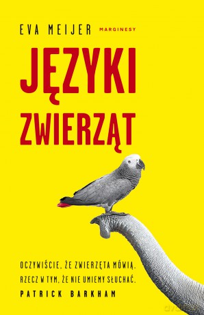 Języki zwierząt - Eva Meijer [KSIĄŻKA]