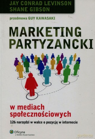 Marketing partyzancki - Jay Conrad Levinson, Shane Gibson [KSIĄŻKA]