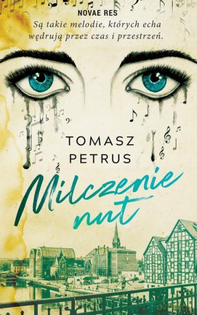 Milczenie nut - Tomasz Petrus [KSIĄŻKA]