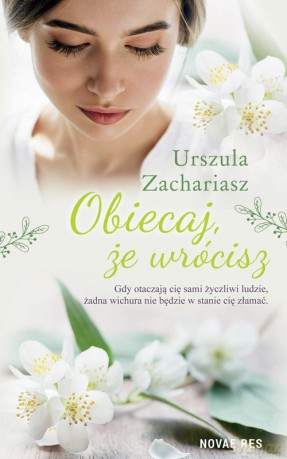 Obiecaj, że wrócisz - Urszula Zachariasz [KSIĄŻKA]