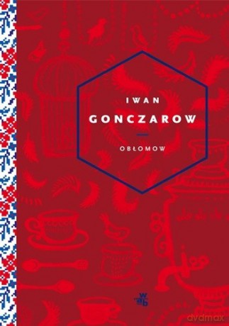 Obłomow - Iwan Gonczarow [KSIĄŻKA]