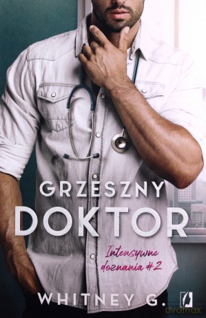 Pakiet Intensywne doznania. Niegrzeczny szef / Grzeszny doktor / Bezwstydny klient - Whitney G. [KSIĄŻKA]