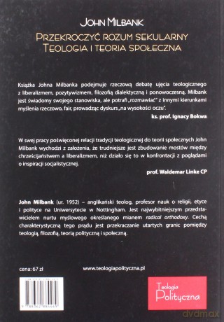 Przekroczyć rozum sekularny. Teologia i teoria sekularna - John Milbank [KSIĄŻKA]