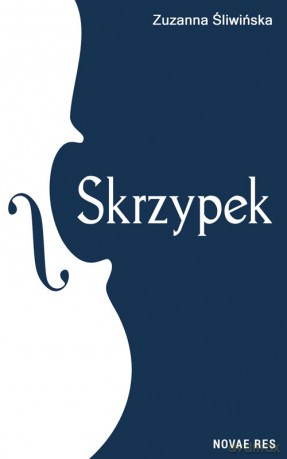 Skrzypek - Zuzanna Śliwińska [KSIĄŻKA]