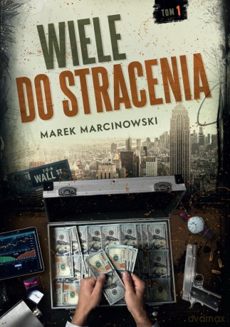 Wiele do stracenia - Marek Marcinowski [KSIĄŻKA]