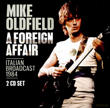 Mike Oldfield: A Foreign Affair [2CD]