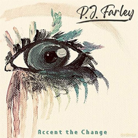 P.J. Farley: Accent The Change [CD]