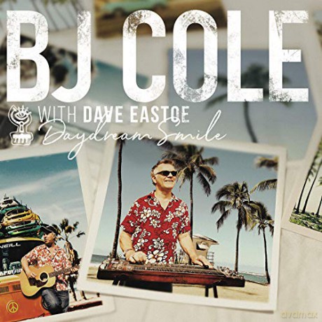 Bj Cole And Dave Eastoe: Daydream Smile [CD]