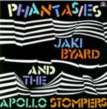 Jaki Byard and the Apollo Stompers: Phantasies [CD]