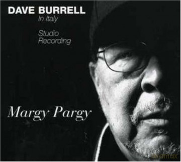 Dave Burrell: Margy Pargy [CD]
